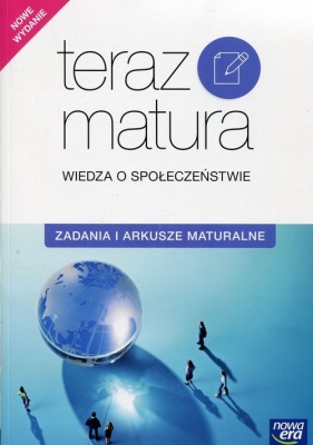 Teraz matura. Wiedza o społeczeństwie. Zadania i arkusze maturalne - Szkoły ponadgimnazjalne - Furman Barbara, Ostrowska Joanna, Panimasz Katarzyna