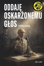 Oddaję oskarżonemu głos - Stefan Galicki