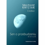 Sen o przebudzeniu - Tadeusz Krzysztof Knyziak