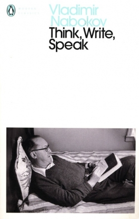 Think, Write, Speak - Vladimir Nabokov