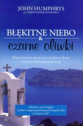 Błękitne niebo i czarne oliwki - Christopher Humphreys, John Humphrys