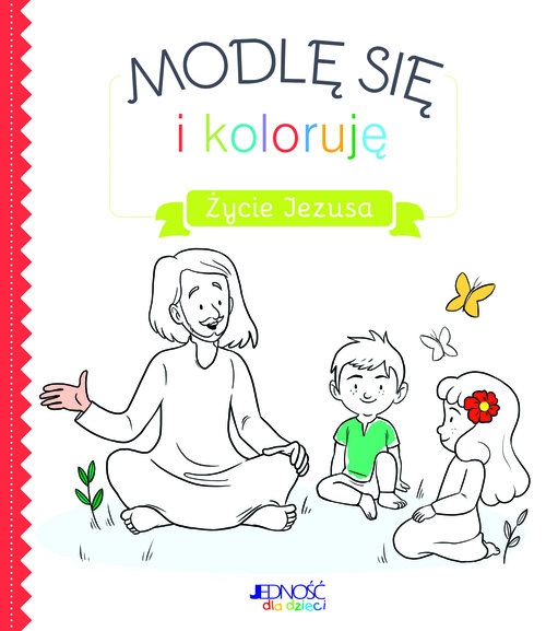 Modlę się i koloruję Życie Jezusa