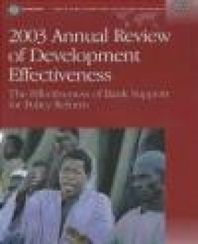 Annual Review of Development Effectiveness 2003: Effectiveness of Bank Support R. J. Anderson, R.J. Anderson