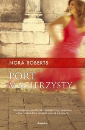 Port macierzysty - Nora Roberts
