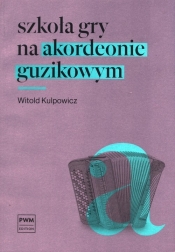 Szkoła gry na akordeonie guzikowym - Kulpowicz Witold