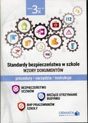 Standardy bezpieczeństwa w szkole Wzory dokumentów - <br />