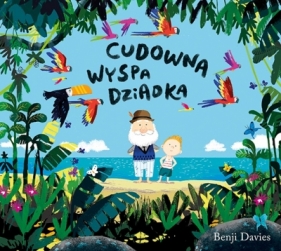 Cudowna wyspa dziadka - Benji Davies