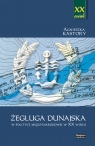 Żegluga dunajska w polityce międzynarodowej w XX wieku Agnieszka Kastory