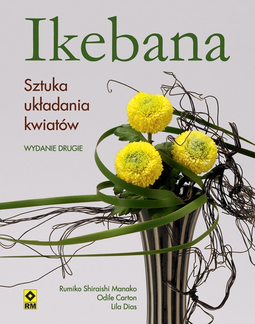 Ikebana Sztuka układania kwiatów