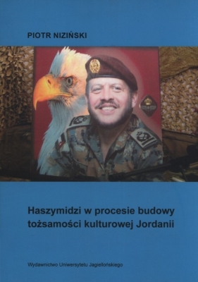 Haszymidzi w procesie budowy tożsamości kulturowej Jordanii - Niziński Piotr