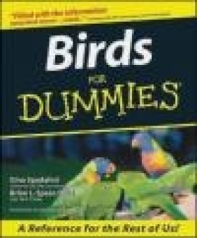 Birds for Dummies Gina Spadafori, Brian L. Speer,  Spadafori