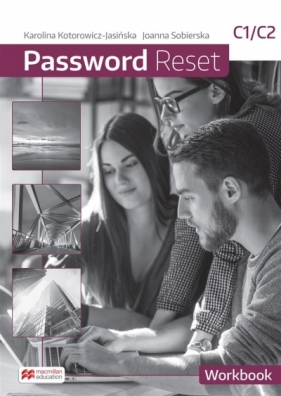 Password Reset C1/C2 WB + online MACMILLAN - Joanna Sobierska, Kotorowicz-Jasińska Karolina