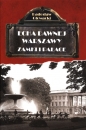 Echa dawnej Warszawy Zamki i pałace - Radosław Głowacki