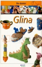 Glina. Do dzieła