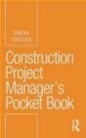 Construction Project Manager's Pocket Book Duncan Cartlidge