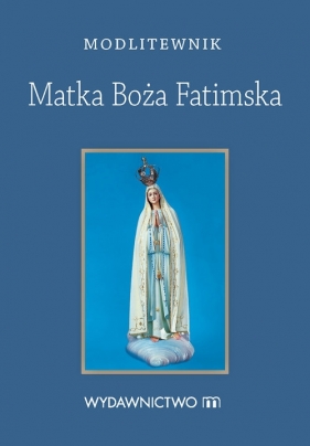 Modlitewnik Matka Boża Fatimska - Haberka Sylwia
