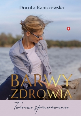 Barwy zdrowia - Raniszewska Dorota