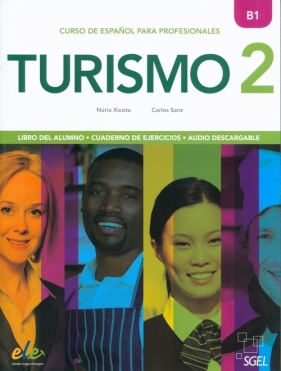 Turismo 2 B1 Libro del alumno + cuaderno de ejercicos + audio - Núria Xicota, Carlos Sanz