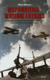 Wspomnienia wojenne lotnika - Willmann Wiktor