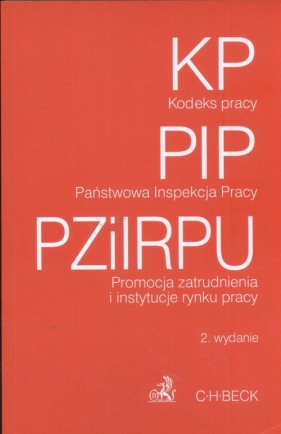 Kodeks Pracy Państwowa Inspekcja Pracy Promocja zatrudnienia i instytucje rynku pracy - <br />