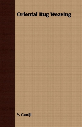 Oriental Rug Weaving - Gurdji V.