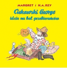 Ciekawski george idzie na bal przebierańców - Margret Rey, H.A. Rey