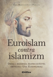 Euroislam contra islamizm - Martusewicz-Pawlus Ewa