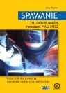 Spawanie w osłonie gazów metodami MAG i MIG. Podręcznik dla spawaczy i personelu nadzoru spawalniczego (wyd. 2022)
