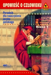Opowieść o człowieku. Klasa I - Krzysztof Biedrzycki, Dariusz Pasieka, Barbara Pędracka