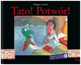 Tato! Potwór! - Philippe Corentin