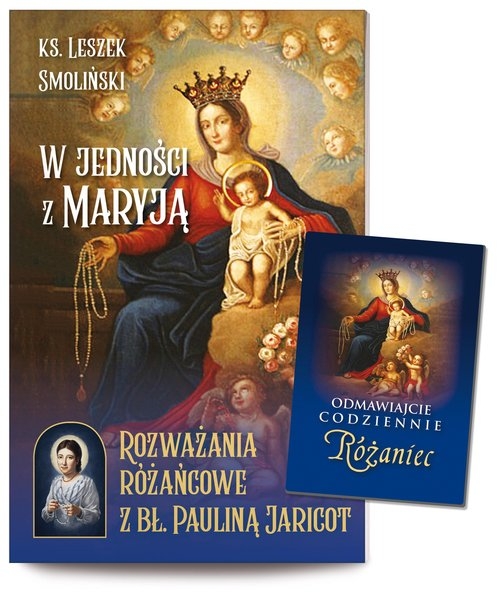 W jedności z Maryją. Rozważania różańcowe z bł. Pauliną Jaricot