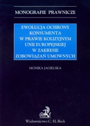 Ewolucja ochrony konsumenta w prawie kolizyjnym Unii Europejskiej w zakresie zabowiązań umownych