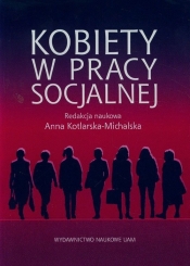 Kobiety w pracy socjalnej - <br />