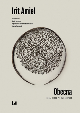 Obecna. Proza i inne pisma pozostałe - Irit Amiel