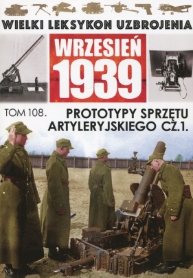 Prototypy sprzętu artyleryjskiego Część 1 - Piotr Zarzycki