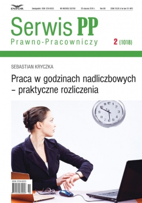 Serwis Prawno-Pracowniczy 2 Praca w godzinach nadliczbowych - praktyczne rozliczenia - Kryczka Sebastian