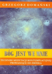 Bóg jest we mnie - Grzegorz Domański
