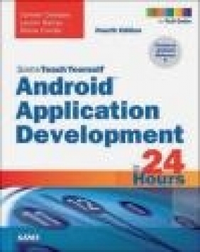 Android Application Development in 24 Hours, Sams Teach Yourself Shane Conder, Lauren Darcey, Carmen Delessio