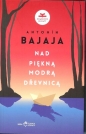 Nad piękną modrą Drevnicą - Antonin Bajaja