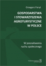  Gospodarstwa i stowarzyszenia agroturystyczne w PolsceW poszukiwaniu ruchu