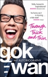 Through Thick and Thin: My Autobiography Gok Wan, Wan