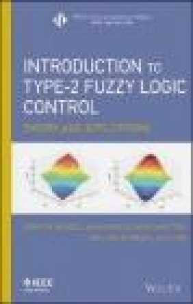 Introduction to Type-2 Fuzzy Logic Control Hao Ying, William Melek, Woei-Wan Tan