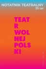 Notatnik Teatralny 102/2026 Teatr wolnej Polski Opracowanie zbiorowe