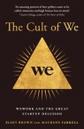 The Cult of We Maureen Farrell, Eliot Brown