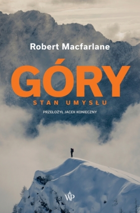 Góry. Stan umysłu - Robert Macfarlane .