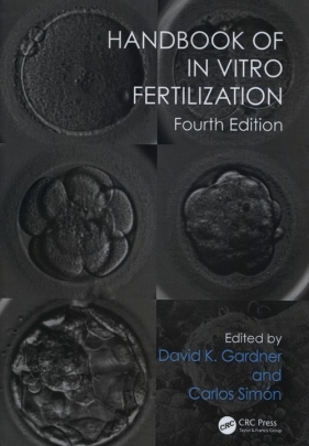 Handbook of In Vitro Fertilization - Gardner David K., Simón Carlos