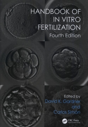 Handbook of In Vitro Fertilization - David K. Gardner, Carlos Simón