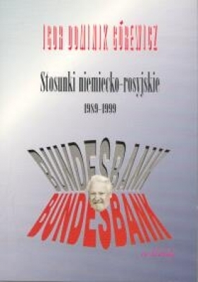 Stosunki niemiecko-rosyjskie 1989-1999 - Górewicz Igor Dominik