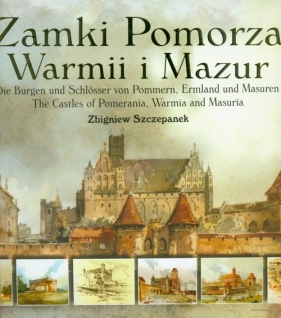 Zamki Pomorza Warmii i Mazur - Szczepanek Zbigniew