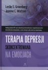 Terapia depresji skoncentrowana na emocjach Greenberg Leslie S., Watson Jeanne C.
